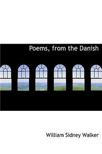 Poems, from the Danish