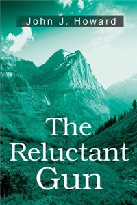 The Reluctant Gun