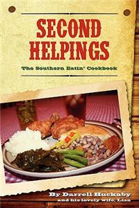 Second Helpings; The Southern Eatin' Cookbook