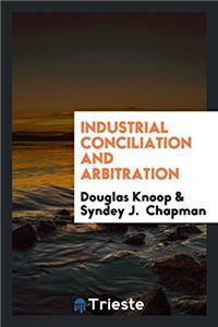 Industrial Conciliation and Arbitration