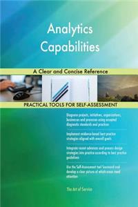 Analytics Capabilities A Clear and Concise Reference