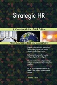 Strategic HR A Complete Guide - 2019 Edition