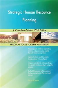 Strategic Human Resource Planning A Complete Guide - 2020 Edition