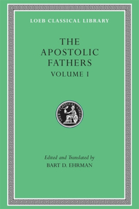 Apostolic Fathers, Volume I