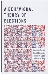 A Behavioral Theory of Elections