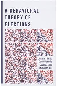 Behavioral Theory of Elections