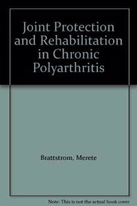 Joint Protection and Rehabilitation in Chronic Polyarthritis