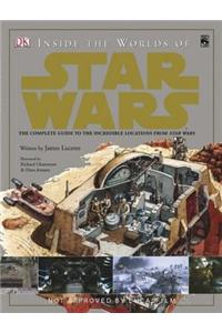 Inside the Worlds of Star Wars