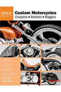 Custom Motorcycles: Choppers, Bobbers, Baggers