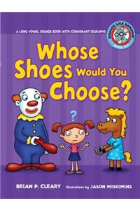 #6 Whose Shoes Would You Choose?