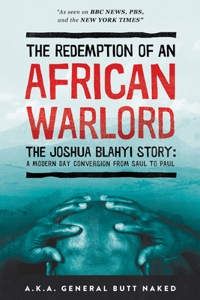 The Redemption of an African Warlord