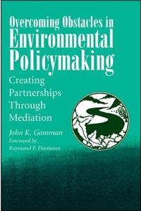 Overcoming Obstacles in Environmental Policymaking