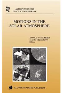 Motions in the Solar Atmosphere