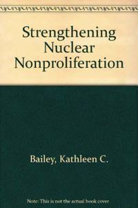 Strengthening Nuclear Nonproliferation