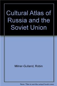 Cultural Atlas of Russia and the Soviet Union