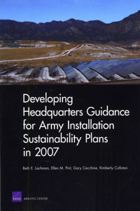 Developing Headquarters Guidance for Army Installation Sustainability Plans in 2007