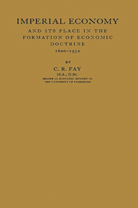 Imperial Economy and Its Place in the Formation of Economic Doctrine, 1600-1932