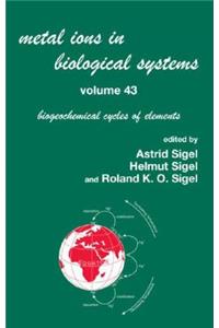 Metal Ions in Biological Systems, Volume 43 - Biogeochemical Cycles of Elements