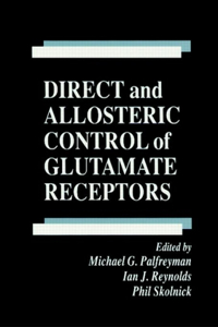 Direct and Allosteric Control of Glutamate Receptors