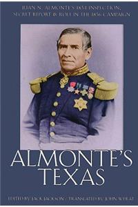 Almonte'S Texas-Juan N. Almonte'S 1834 Inspection Secret Report And Role In 1836 Campaign