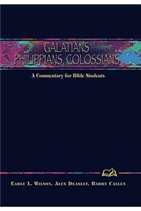 Galatians, Philippians, Colossians: A Commentary for Bible Students