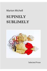 Supinely Sublimely