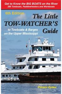 The Little Tow-Watchers Guide 6th Edition