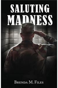 Saluting Madness