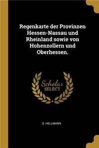 Regenkarte der Provinzen Hessen-Nassau und Rheinland sowie von Hohenzollern und Oberhessen.