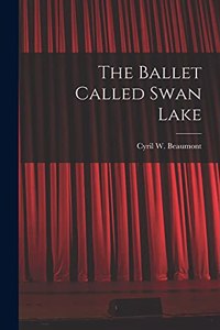 Ballet Called Swan Lake