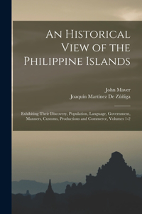Historical View of the Philippine Islands