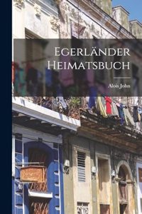 Egerländer Heimatsbuch