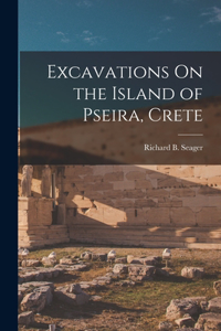 Excavations On the Island of Pseira, Crete