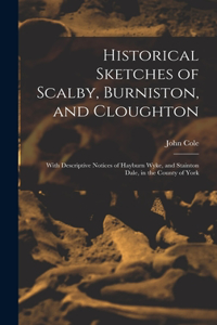Historical Sketches of Scalby, Burniston, and Cloughton