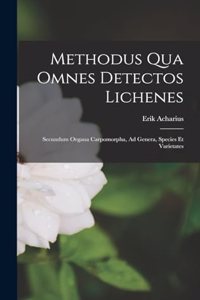 Methodus Qua Omnes Detectos Lichenes