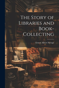 Story of Libraries and Book-collecting