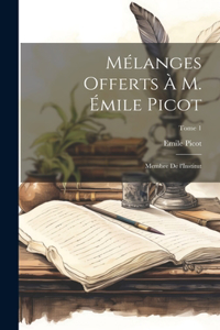 Mélanges offerts à M. Émile Picot