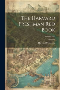 Harvard Freshman Red Book; Volume 1913