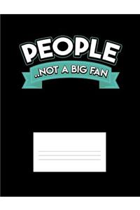 People Not A Big Fan
