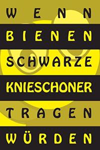 Wenn Bienen schwarze Knieschoner tragen würden