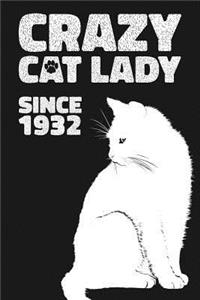 Crazy Cat Lady Since 1932