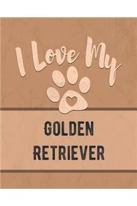 I Love My Golden Retriever