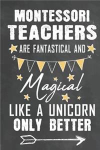 Montessori Teachers Are Fantastical And Magical Like A Unicorn Only Better