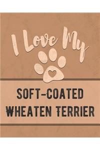 I Love My Soft-Coated Wheaten Terrier