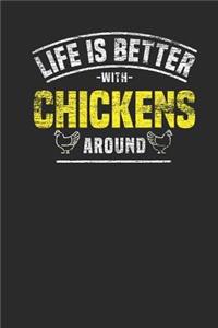 Life Is Better With Chickens Around