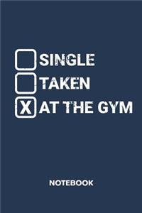 Single Taken At The Gym NOTEBOOK