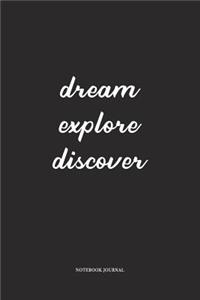 Dream Explore Discover