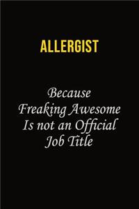 Allergist Because Freaking Awesome Is Not An Official Job Title