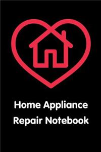 Home Appliance Repair Notebook