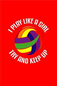 I Play Like A Girl Try And Keep Up